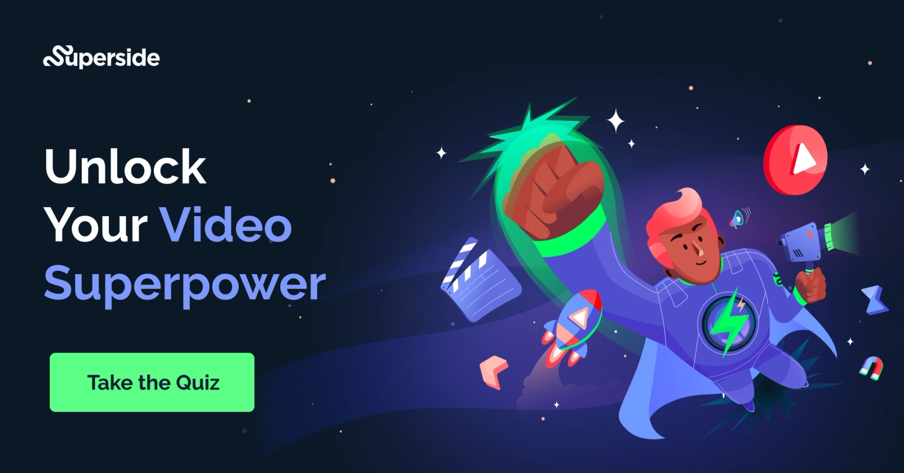 Unlock your video superpower